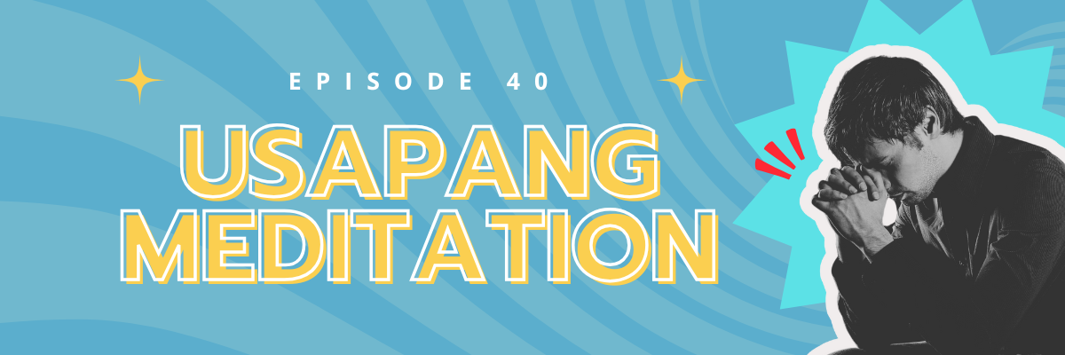 Usapang meditation: The importance of silence
