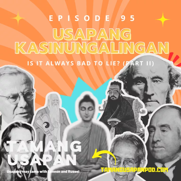 Usapang Kasinungalingan: Is it always bad to lie? (Part II)