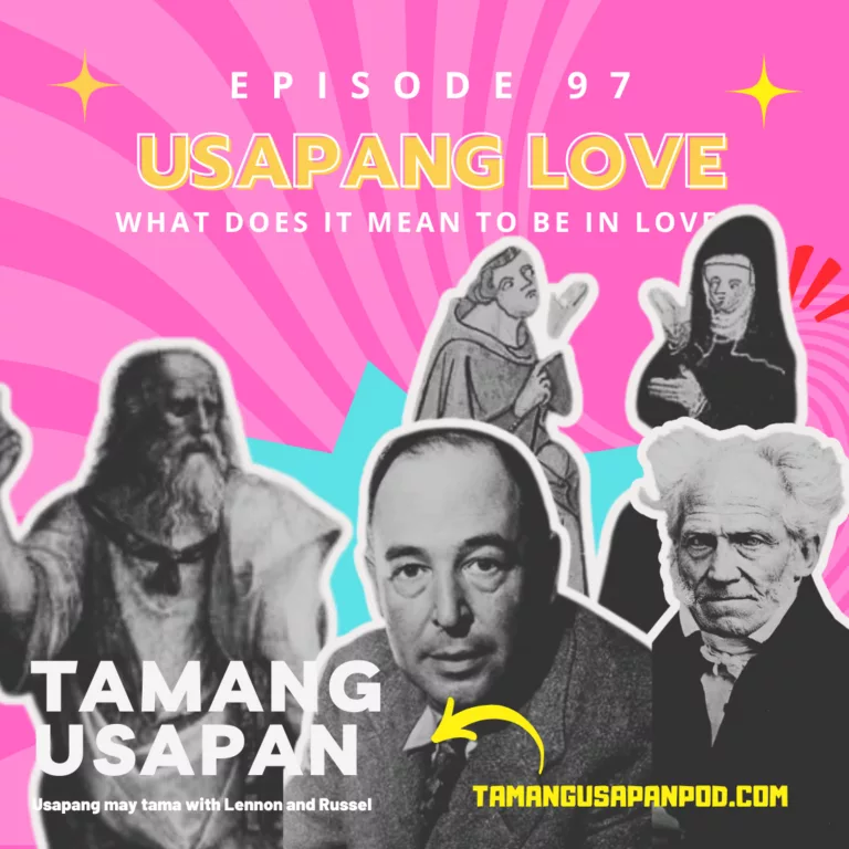 Usapang Love: What does it mean to be in love? (Plato, Schopenhauer, Abelard and Hëloise, and CS Lewis)