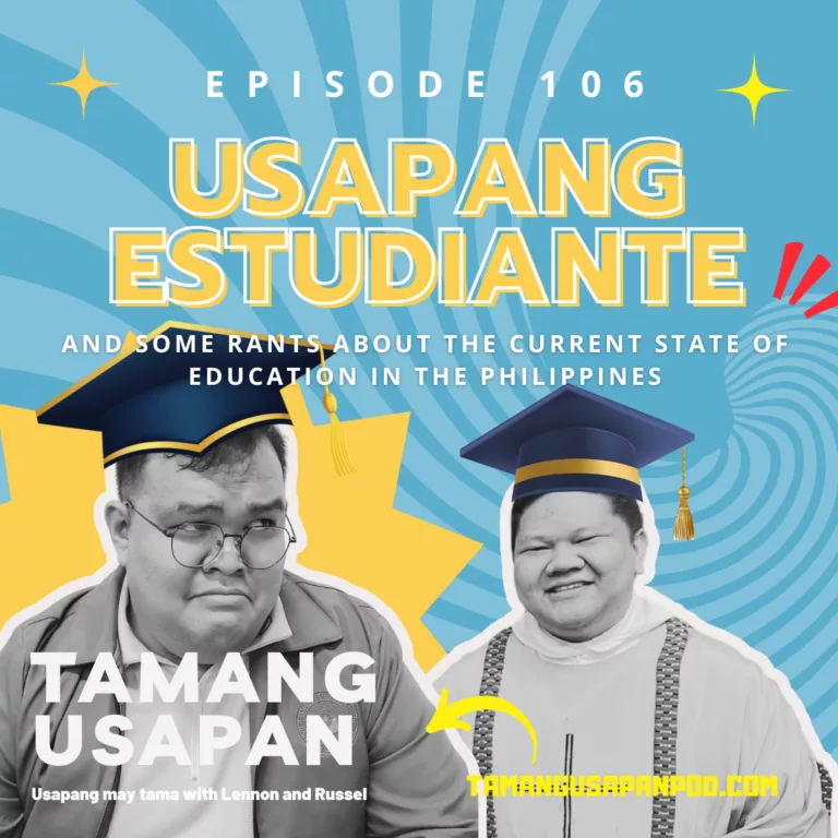 Usapang Estudiante and some rants about the current state of Education in the Philippines