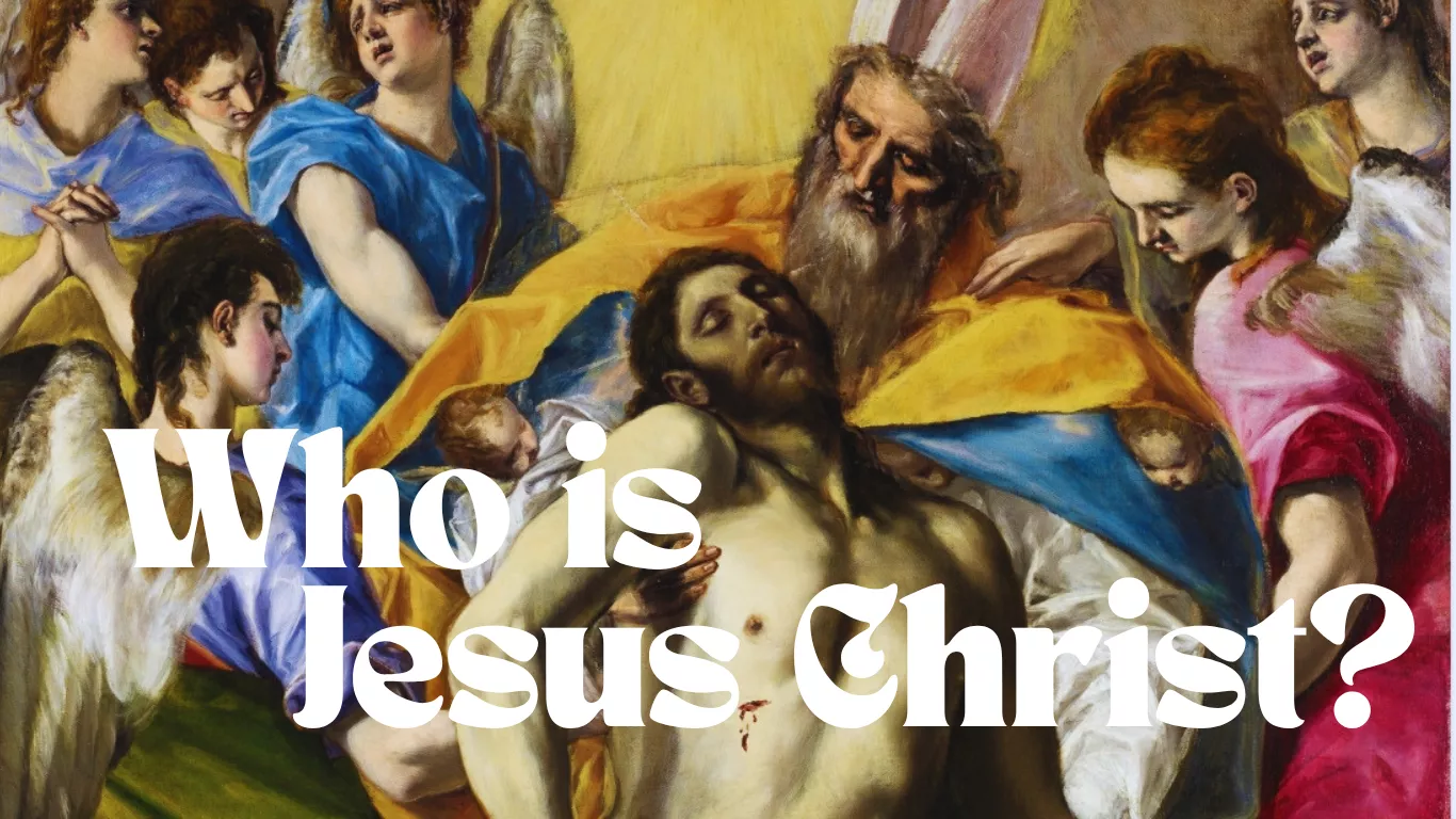 Who is Jesus Christ?